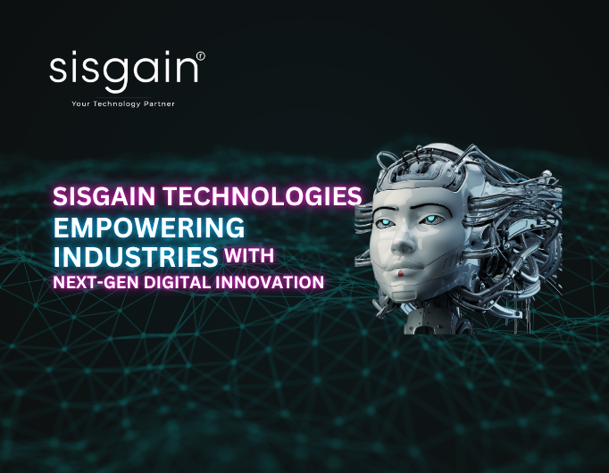 SISGAIN Technologies: Empowering Industries with Next-Gen Digital Innovation